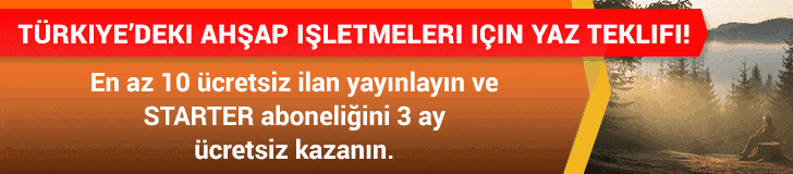 Türkiye’deki ahşap işletmeleri için yaz teklifi!